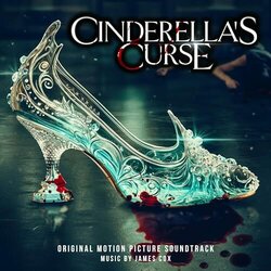 Cinderella's Curse Soundtrack (James Cox) - CD cover