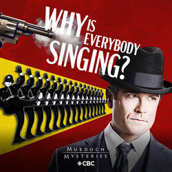 Murdoch Mysteries: Why Is Everybody Singing? Soundtrack (Various Artists, Robert Carli) - Cartula