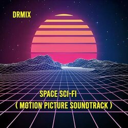 Space Sci-Fi サウンドトラック (DrMix ) - CDカバー