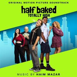 Half Baked: Totally High Trilha sonora (Haim Mazar) - capa de CD