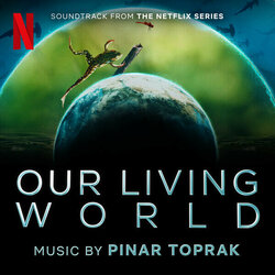 Our Living World サウンドトラック (Pinar Toprak) - CDカバー