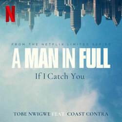 A Man in Full: If I Catch You Trilha sonora (Tobe Nwigwe feat. Coast Contra) - capa de CD