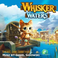 Whisker Waters Soundtrack (Daniel Sadowski) - CD cover