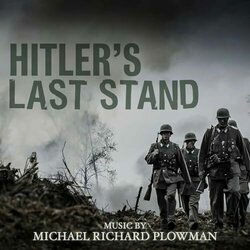 Hitler's Last Stand, Vol. I Trilha sonora (Michael Richard Plowman) - capa de CD