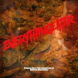 Everythingeater サウンドトラック (Wilfred Moeschter) - CDカバー