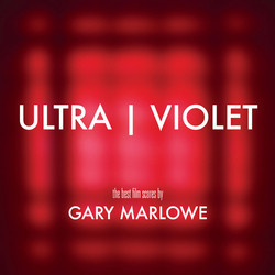 Ultra - Violet: The Best Film Scores of Gary Marlowe 声带 (Gary Marlowe) - CD封面