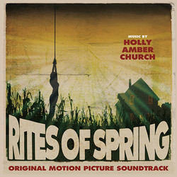 Rites of Spring サウンドトラック (Holly Amber Church) - CDカバー
