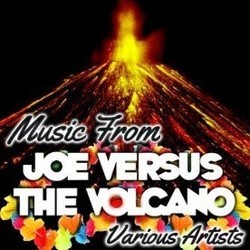Music from Joe Versus the Volcano Soundtrack (Various Artists) - CD cover