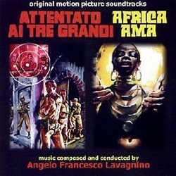 Attentato ai tre Grandi / Africa Ama Colonna sonora (Angelo Francesco Lavagnino) - Copertina del CD