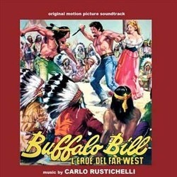 Buffalo Bill: L'Eroe del Far West サウンドトラック (Carlo Rustichelli) - CDカバー