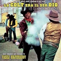 La Colt Era il Suo Dio - God is My Colt .45 Trilha sonora (Vasili Kojucharov) - capa de CD