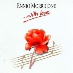 Ennio Morricone with Love Ścieżka dźwiękowa (Ennio Morricone) - Okładka CD