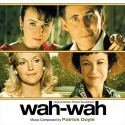Wah-Wah Soundtrack (Patrick Doyle) - CD cover