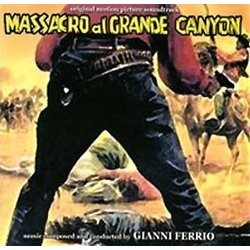 Massacro al Grande Canyon サウンドトラック (Gianni Ferrio) - CDカバー