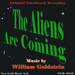 The Aliens Are Coming Soundtrack (William Goldstein) - CD-Cover