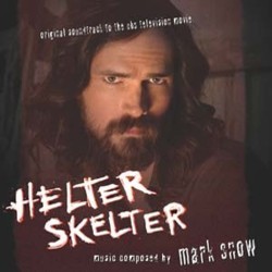 Helter Skelter Soundtrack (Mark Snow) - CD cover