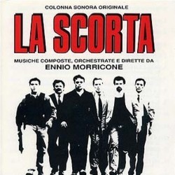 La Scorta Colonna sonora (Ennio Morricone) - Copertina del CD