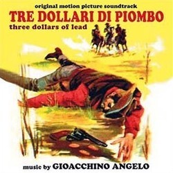 Tre Dollari di Piombo Soundtrack (Gioacchino Angelo) - CD-Cover