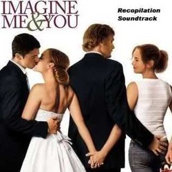Imagine Me & You サウンドトラック (Various Artists, Alex Heffes) - CDカバー