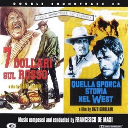 7 Dollari Sul Rosso / Quella Sporca Storia nel West Soundtrack (Alessandro Alessandroni, Francesco De Masi, Audrey Nohra) - CD cover