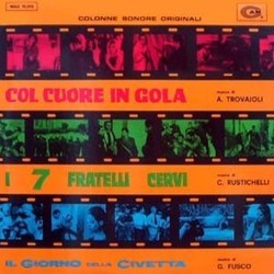 Col cuore in Gola / I 7 Fratelli Cervi / Il Giorno Della Civetta Trilha sonora (Giovanni Fusco, Carlo Rustichelli, Armando Trovajoli) - capa de CD