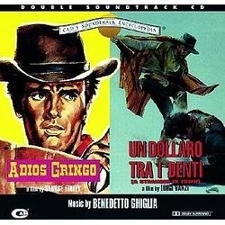 Adios Gringo / Un Dollaro Tra i Denti Soundtrack (Benedetto Ghiglia) - CD cover