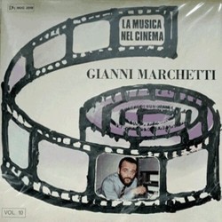La Musica nel Cinema Vol. 10: Gianni Marchetti Bande Originale (Gianni Marchetti) - Pochettes de CD