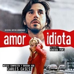 Amor Idiota Trilha sonora (Carles Cases) - capa de CD