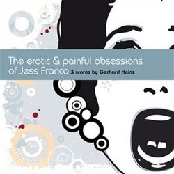 Erotic & Painful Obsessions of Jess Franco Bande Originale (Gerhard Heinz) - Pochettes de CD