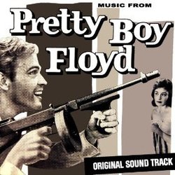 Pretty Boy Floyd サウンドトラック (William Sanford, Del Sirino) - CDカバー