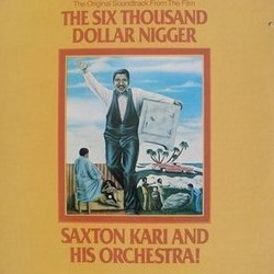 The Six Thousand Dollar Nigger サウンドトラック (Saxton Kari) - CDカバー