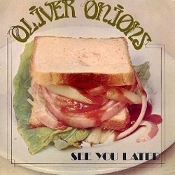 Oliver Onions: See you Later 声带 (Oliver Onions ) - CD封面