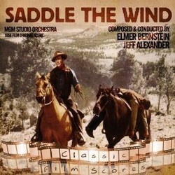Saddle the Wind Soundtrack (Jeff Alexander, Elmer Bernstein) - CD cover
