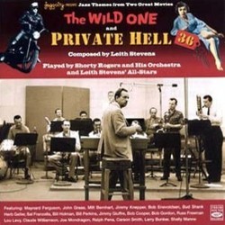 The Wild One / Private Hell 36 Ścieżka dźwiękowa (Leith Stevens) - Okładka CD
