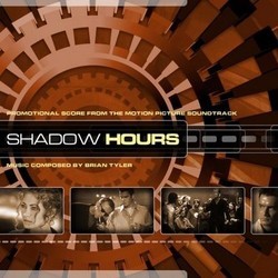 Shadow Hours Ścieżka dźwiękowa (Various Artists, Brian Tyler) - Okładka CD