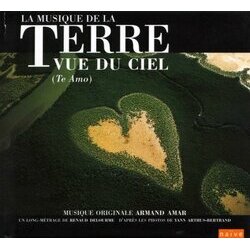 La Terre vue du ciel Trilha sonora (Armand Amar) - capa de CD