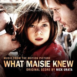 What Maisie Knew Soundtrack (Nick Urata) - CD-Cover
