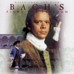 Bach's Fight for Freedom Soundtrack (Johann Sebastian Bach) - CD-Cover