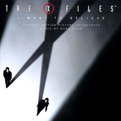 The X-Files: I Want to Believe Trilha sonora (Mark Snow) - capa de CD