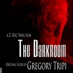 The Darkroom : Original Film Score Soundtrack (Gregory Tripi) - CD cover