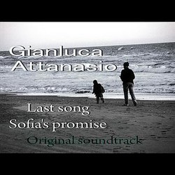 Last Song. Sofia's Promise Soundtrack (Gianluca Attanasio) - CD cover