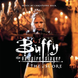 Buffy the Vampire Slayer Soundtrack (Christophe Beck) - CD cover