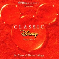 Classic Disney, Vol. 5: 60 Years of Musical Magic 声带 (Various Artists) - CD封面
