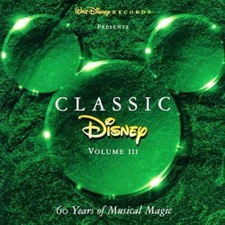 Classic Disney, Vol. 3: 60 Years of Musical Magic サウンドトラック (Various Artists) - CDカバー