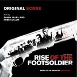 Rise of the Footsoldier Soundtrack (Ross Cullum, Sandy McLelland) - CD cover