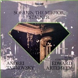 Solaris, The Mirror, Stalker サウンドトラック (Eduard Artemyev) - CDカバー