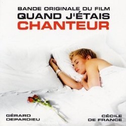 Quand j'tais chanteur Soundtrack (Various Artists, Alexandre Desplat) - CD cover