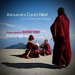 Alexandra David-Nel, J'irai au Pays des Neiges Trilha sonora (Batrice Thiriet) - capa de CD