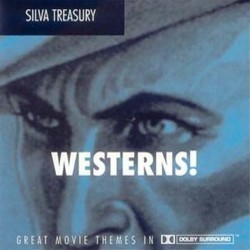 Westerns! 声带 (John Barry, Elmer Bernstein, Jerry Goldsmith, Jerome Moross, Ennio Morricone, Alfred Newman, Lennie Niehaus, Max Steiner) - CD封面