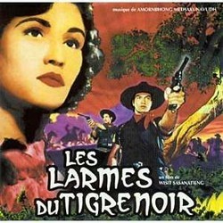Les Larmes du Tigre Noir Soundtrack (Various Artists, Amornbhong Methakunavudh	 	  ) - CD cover